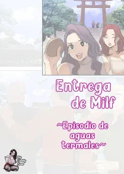 Entrega de MILF -Episodio De Aguas Termales-